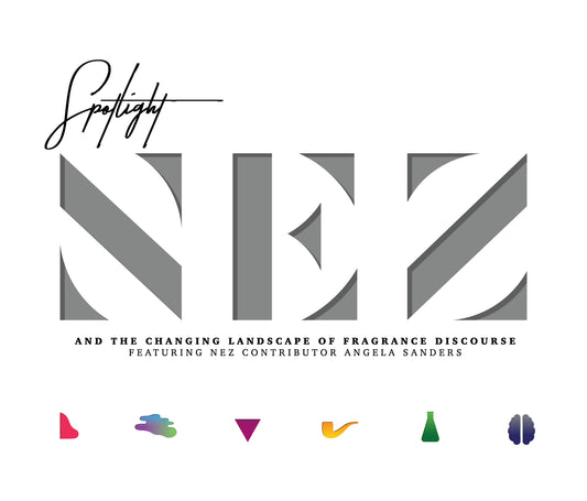 Spotlight: Nez and the Changing Landscape of Fragrance Discourse